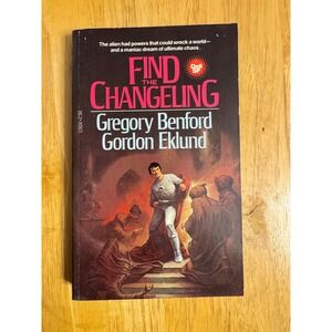 Find‎ the Changeling Science Fiction Gregory Benford Gordon Eklund Dell 1980